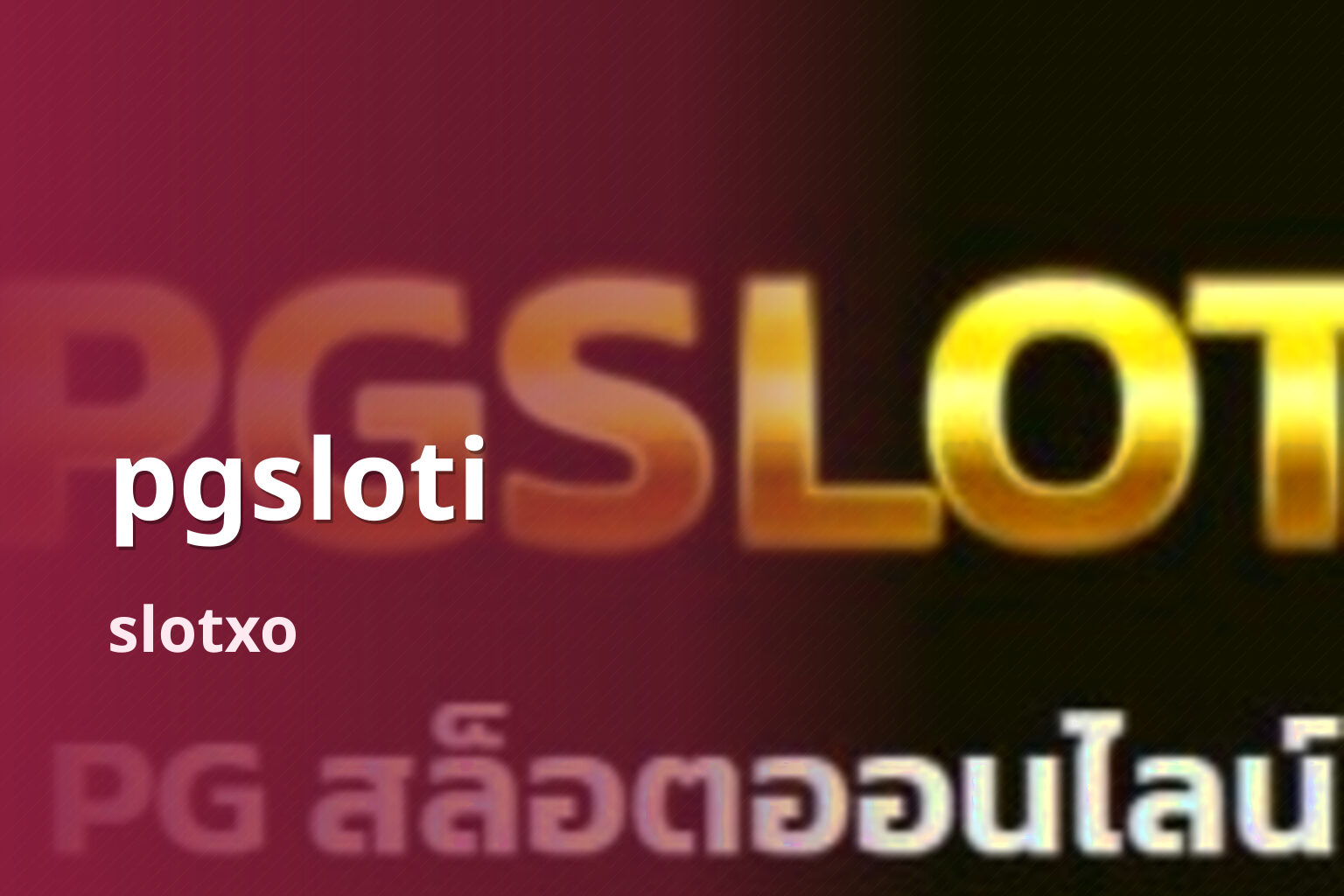 pgsloti slotxo